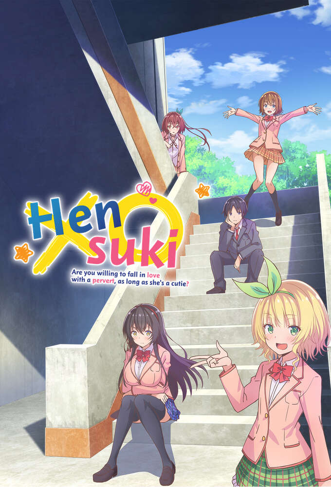 Hensuki: Are you willing to Fall in Love with a Pervert, as long as she's a Cutie?